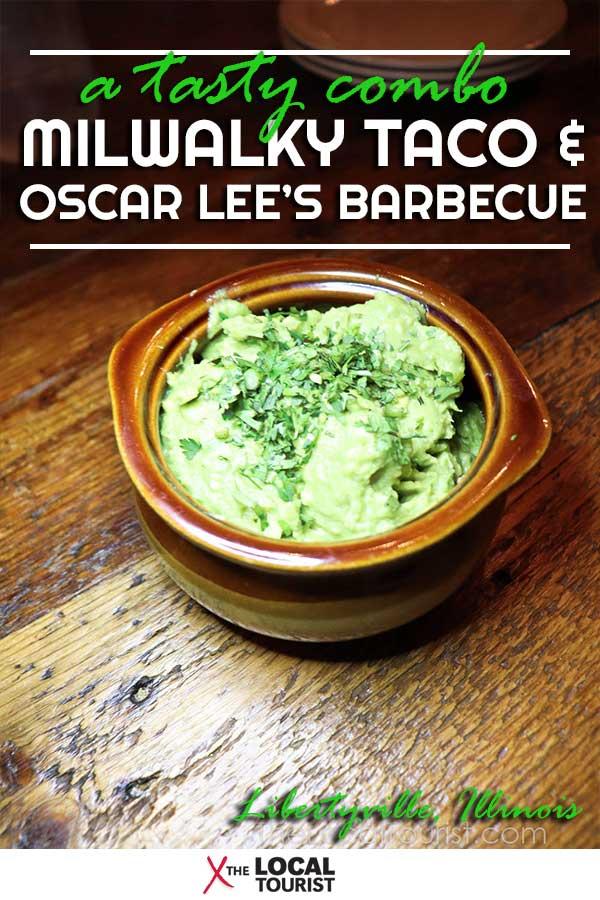 A Tasty Combo at Milwalky Taco and Oscar Lee's Barbecue - pinnable image of guacamole