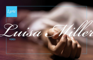 Witness the Tragic Fate of Verdi’s Luisa Miller